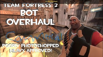 TF2 bot overhaul commercial