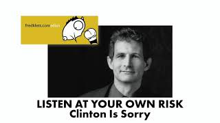 Clinton Is Sorry | Fred Klett Clean Comedy from the Archives | Listen At Your Own Risk Album