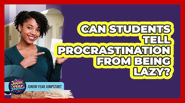Can Students Tell Procrastination From Being Lazy?