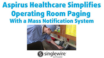 Aspirus Healthcare Simplifies Operating Room Paging with a Mass Notification System