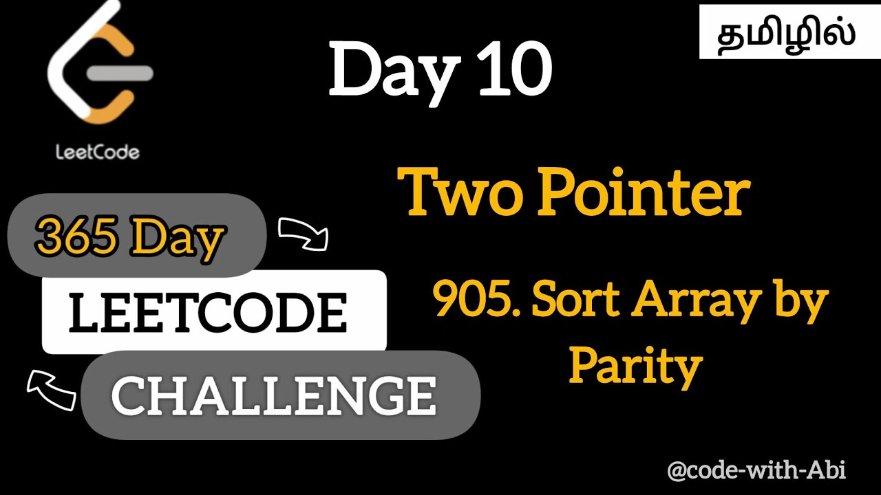 Day 10 🚀| LeetCode 905 – Sort Array by Parity | Two Pointer Technique ...