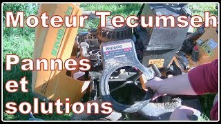 Moteur Tecumseh   Pannes et Solutions (Partie 1/2) (N°176)