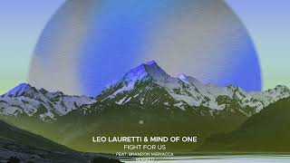 Leo Lauretti, Mind Of One & Brandon Mignacca - Fight For Us (dePaul remix)