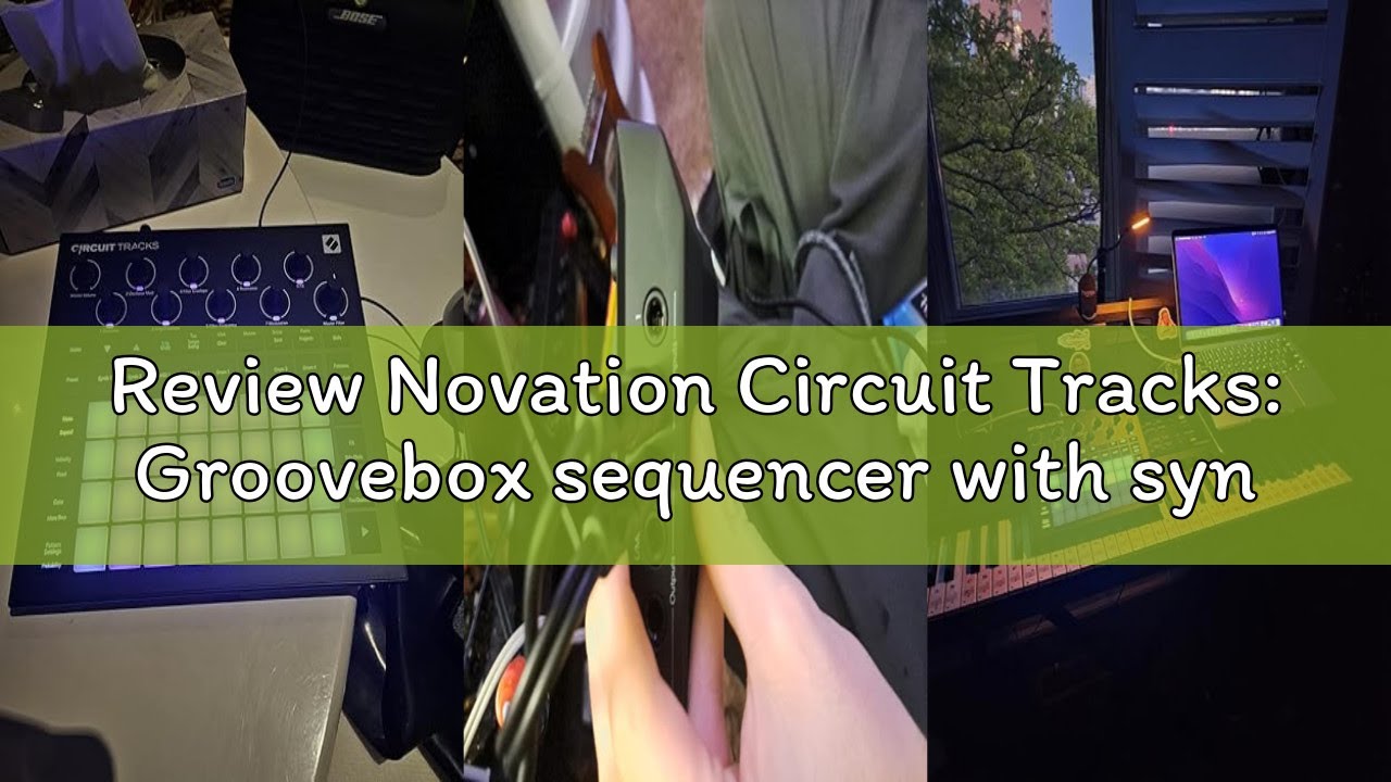 Review Novation Circuit Tracks: Groovebox sequencer with synth tracks, MIDI tracks and drum tracks f