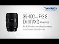 NEW TAMRON 35-100mm F/2.8 Di III VXD - The Beauty of F2.8 In the Palm of Your Hands