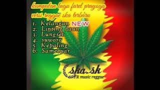 Full lagu reggae farel prayoga versi reggae ska terbaru | lagu farel prayoga | ska one | tanpa iklan