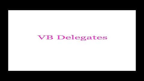 Why You Might Want To Use VB Delegate Video