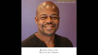 💆💆🏾 Building Trust for Massage Spa Therapy with Cameron Richards, LMT at Somatic Massage Therapy ...