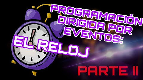 Programación orientada a objetos y dirigida por eventos: el reloj (Parte 2 / 2) || TheMasterCodeTV