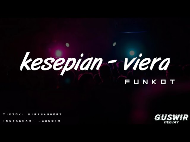 DJ KESEPIAN - VIERA | FUNKOT REMIX class=