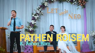 Pathen Roisem K Ashon Kom Christian Wedding Song2021