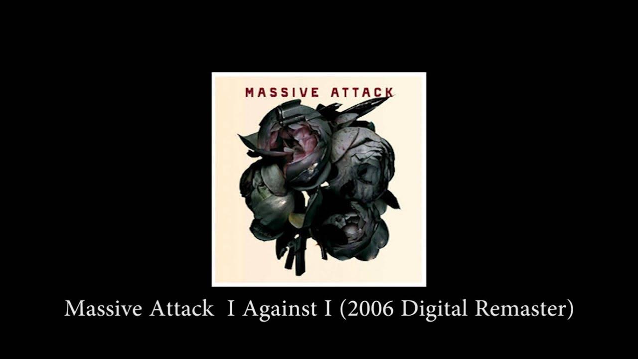 Massive Attack - I Against I (2006 Digital Remaster) 