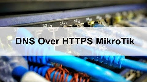 Tutorial Blokir iklan dengan DNS over Https DoH mikrotik tanpa Pi-hole anti ribet,bisa pakai Android