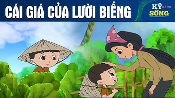 CÁI GIÁ CỦA LƯỜI BIẾNG | Phim Hoạt Hình - Kỹ Năng Sống - Truyện Cổ Tích - Quà Tặng Cuộc Sống
