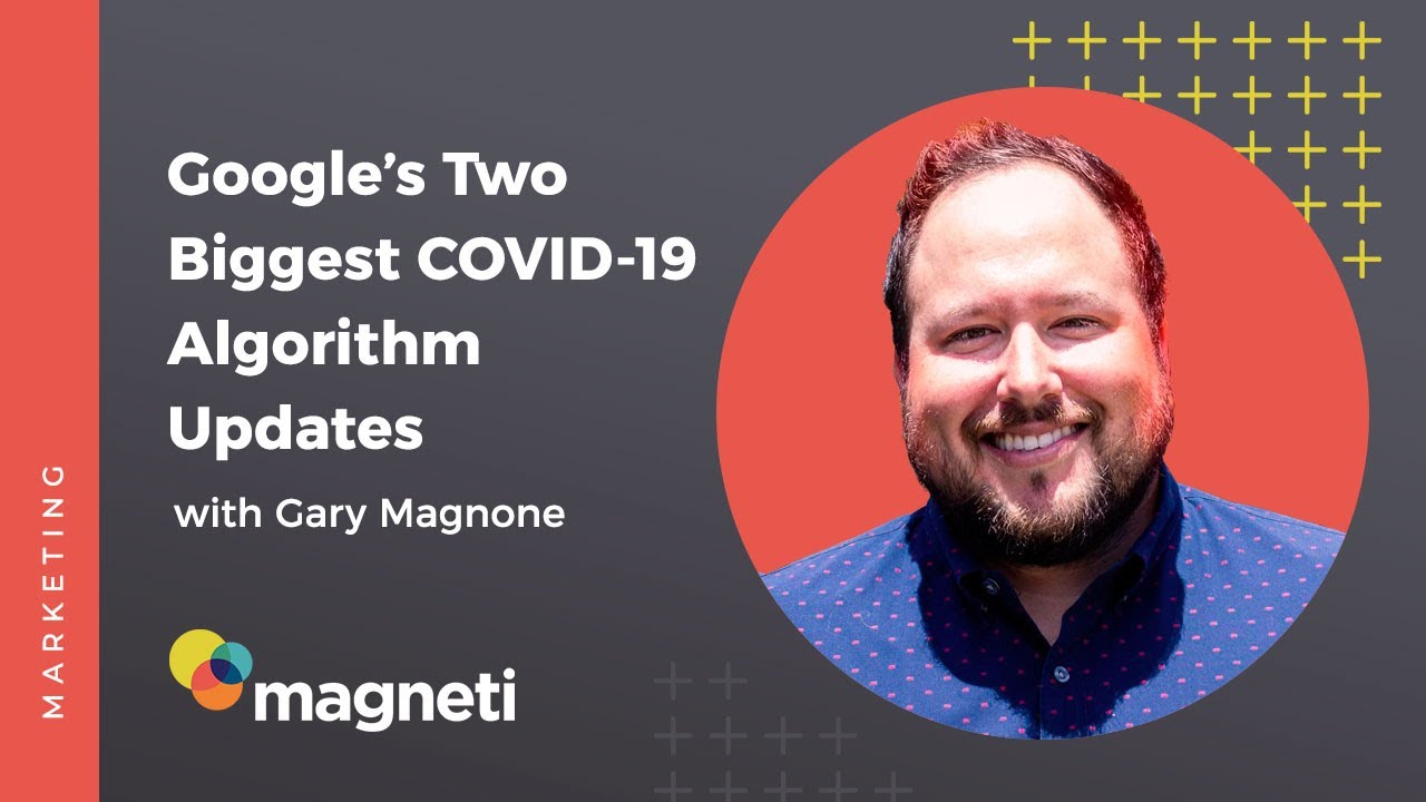 Google's Biggest Algorithm Updates During COVID-19 & What They Mean for Your 2022 SEO Strategy