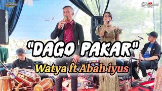 DAGO PAKAR - WATYA GUMILANG FT ABAH IYUS - OVITA NADA