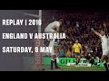 Replay: England v Australia  2016