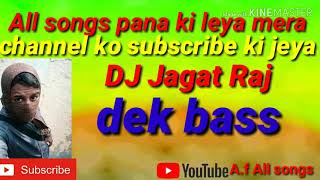 DJ Jagat Raj __dek_bass_A.f All songs