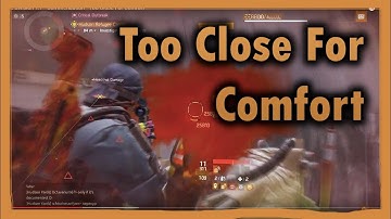 The Division 1.7 - Commendation - Too Close For Comfort