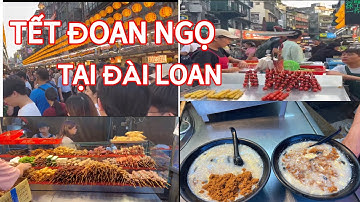 Đài Loan Tết Đoan Ngọ Chợ Đêm Đài Loan Rất Đông Người Xếp Hàng