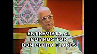 Entrevista Al Compositor Pedro Flores - 1972 