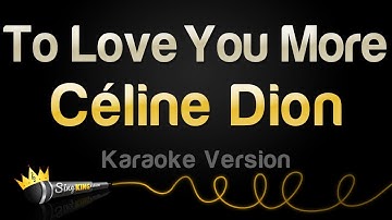 Thumbnail of Céline Dion - To Love You More (Karaoke Version)