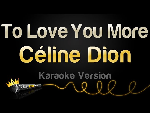 Céline Dion - To Love You More (Karaoke Version) class=