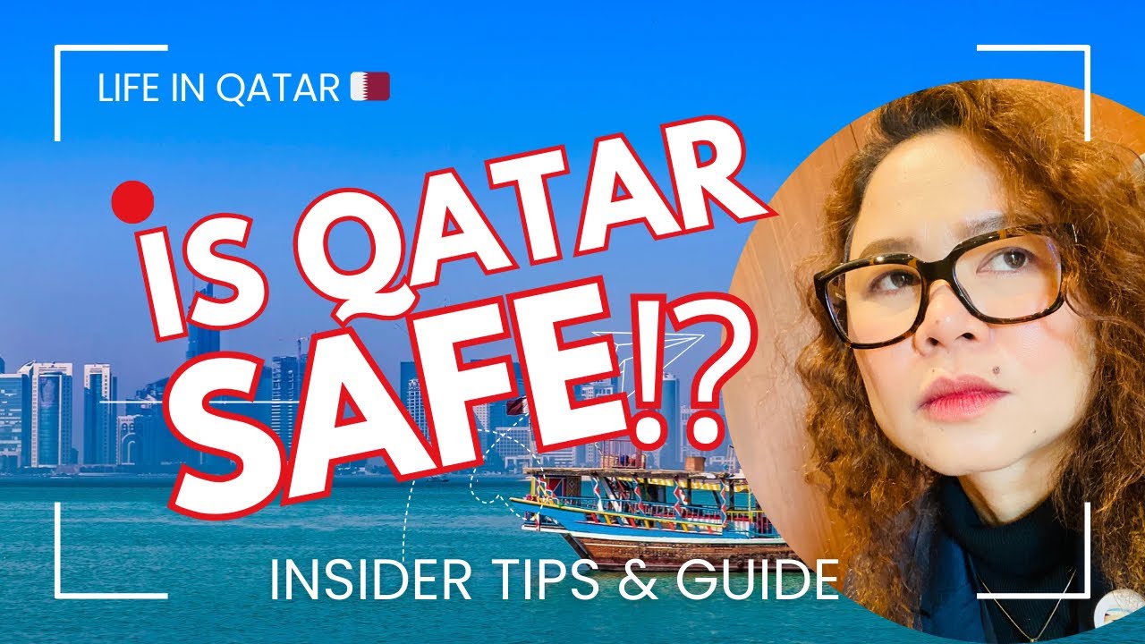 life-in-qatar-how-safe-qatar-is-for-expat-workers-newcomers-youtube