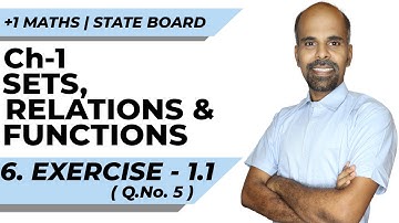 11th | EX. 1.1 | Q.No.5 | SETS, RELATIONS AND FUNCTIONS | CHAPTER 1 | STATE BOARD | RAM MATHS