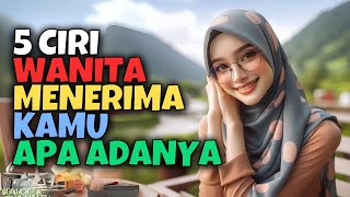 5 CIRI WANITA MENERIMA KAMU APA ADANYA | AKU DAN KAMU