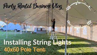 How To Setup String Lights In Wedding Tent - Vlog #1