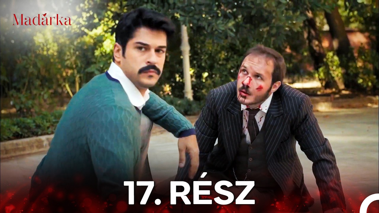 Madarka 17. Rész (Magyar Szinkron)