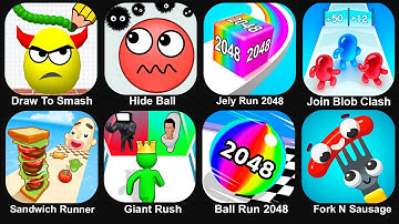 Draw To Smash,Hide Ball,Jelly Run 2048,Join Blob Clash,Sandwich Runner,Giant Rush,Ball Merge 2048