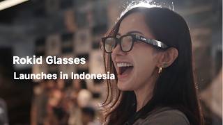 Rokid Glasses announces its entry into the Indonesian market