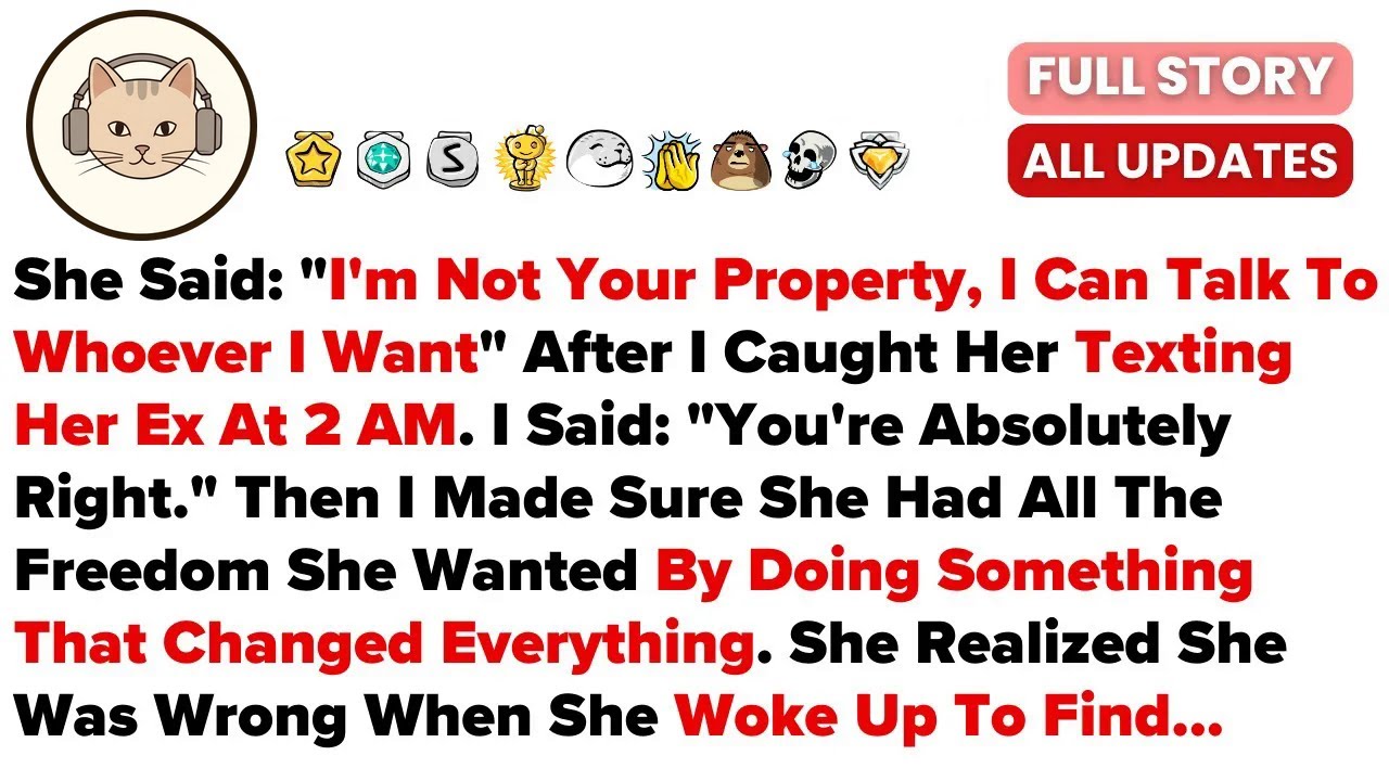 She Said I'm Not Your Property, I Can Talk To Whoever I Want After I Caught Her Texting Her Ex A