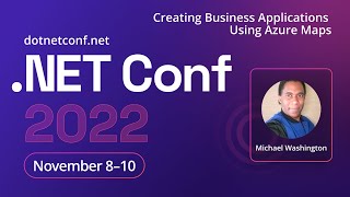 Creating Business Applications Using Azure Maps | .NET Conf 2022