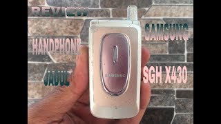 Review Handphone Jadul Samsung SGH X430 Hp Lipat Langka Klasik Antik Nostalgia