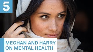 Meghan Markle and Prince Harry discuss mental health | 5 News