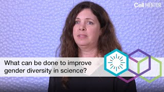 What needs be done to improve gender diversity in science? | Cell Mentor