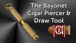 The Bayonet Cigar Piercer and Draw Tool