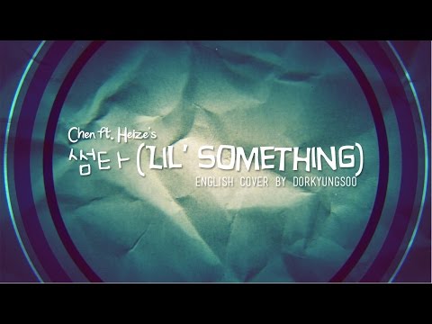 Chen ft. Heize - Lil' Something (썸타) [English Cover]