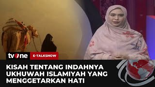 Download lagu Merinding! Kisah Sahabat Nabi Tetang Indahnya Ukhuwah Islamiyah | E-Talkshow tvOne