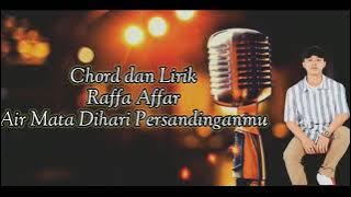 Raffa Affar - Air Mata Dihari Persandinganmu ( Musik) | Chord dan Lirik Lagu