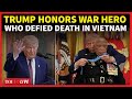 Medal Of Honor LIVE: Trump Honors Three American War Heroes In Powerful White House Ceremony