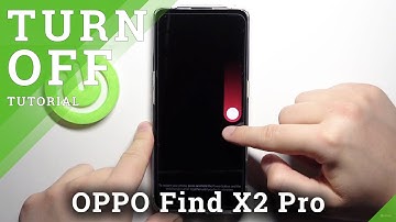 How to Switch Off OPPO Find X2 Pro – Device Deactivation