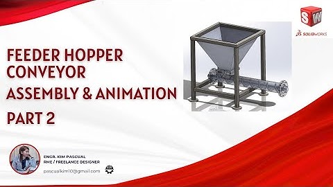 FEEDER HOPPER CONVEYOR (PART 2) FULL ASSEMBLY USING SOLIDWORKS