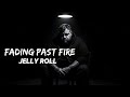 Jelly Roll - Fading Past Fire (NEW SONG 2025) - Cover Remix | Country Music, Hip Hop, Rap (LYRICS)