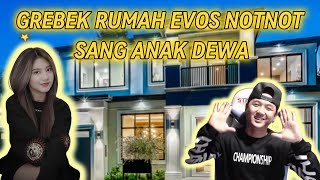 GEREBEK RUMAH EVOS NONOT SANG ANAK DEWA !!! LAMA GA JUMPA NOTNOT MAU NIKAH ? WOW !!!