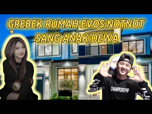 GEREBEK RUMAH EVOS NONOT SANG ANAK DEWA !!! LAMA GA JUMPA NOTNOT MAU NIKAH ? WOW !!! class=