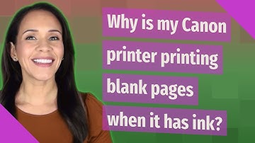 Why is my Canon printer printing blank pages when it has ink?